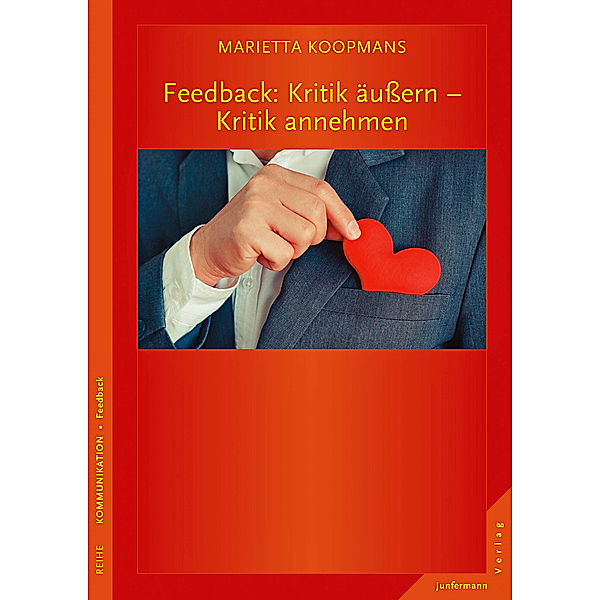 Reihe Kommunikation, Feedback / Feedback: Kritik äußern - Kritik annehmen, Marieta Koopmans