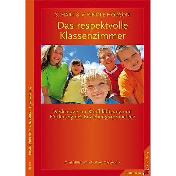 Reihe Kommunikation, Gewaltfreie Kommunikation / Das respektvolle Klassenzimmer, Sura Hart, Victoria Kindle Hodson