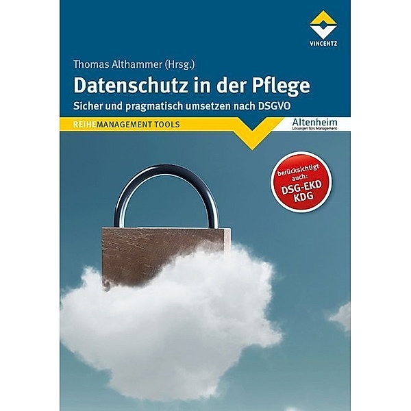 Reihe Management Tools / Datenschutz in der Pflege, Thomas Althammer