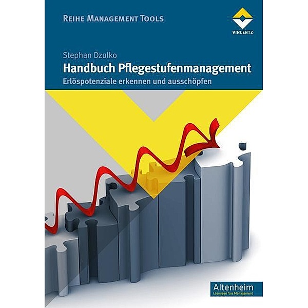 Reihe Management Tools / Handbuch Pflegestufenmanagement, Stephan Dzulko