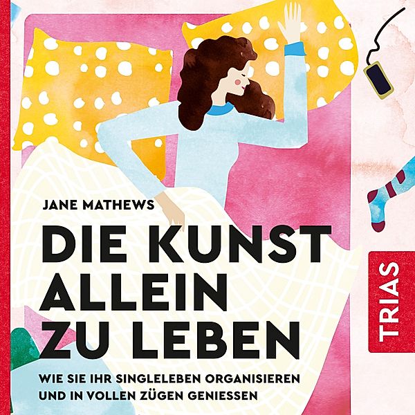 Reihe TRIAS Audiobook - Die Kunst allein zu leben, Jane Mathews