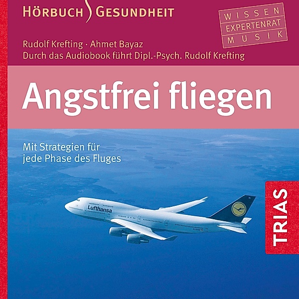 Reihe TRIAS Übungen - Angstfrei fliegen - Hörbuch, Ahmet Bayaz, Rudolf Krefting