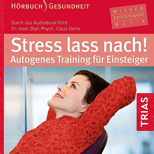 Reihe TRIAS Übungen - Stress lass nach!, Claus Derra