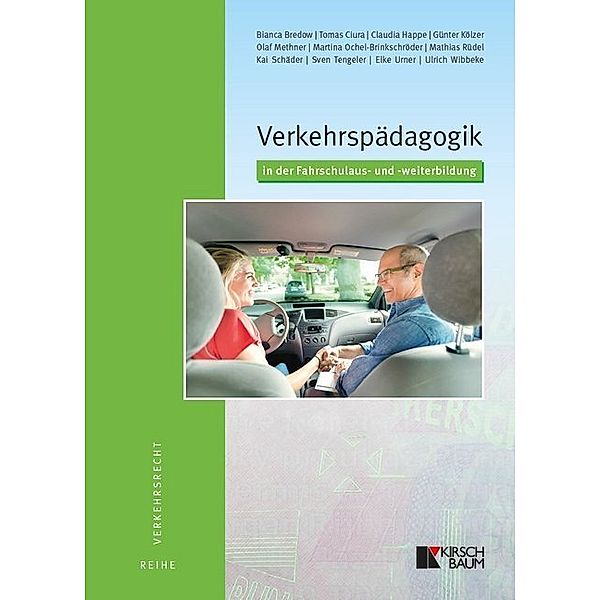 Reihe Verkehrsrecht / Verkehrspädagogik in der Fahrschulaus- und -weiterbildung, Günter Kölzer, Kai Schäder, Ulrich Wibbeke