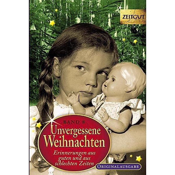 Reihe Zeitgut, Sonderbände / Unvergessene Weihnachten.Bd.8