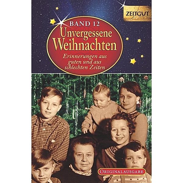 Reihe Zeitgut, Sonderbände / Unvergessene Weihnachten - Band 12 - Geschenkband.Bd.12