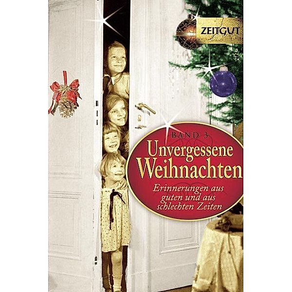 Reihe ZEITGUT / Unvergessene Weihnachten.Bd.3