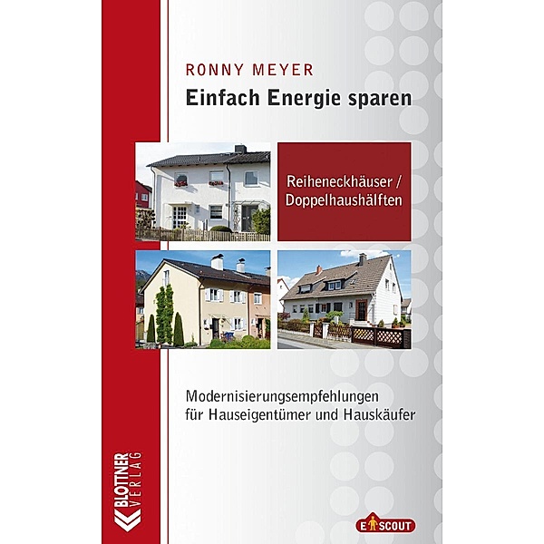 Reiheneckhäuser / Doppelhaushälften / Einfach Energie sparen, Ronny Meyer