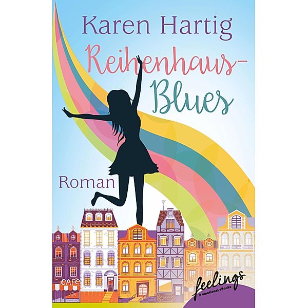 Reihenhaus-Blues, Karen Hartig