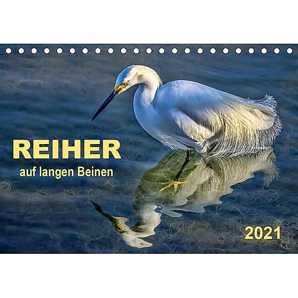 Reiher - auf langen Beinen (Tischkalender 2021 DIN A5 quer), Peter Roder