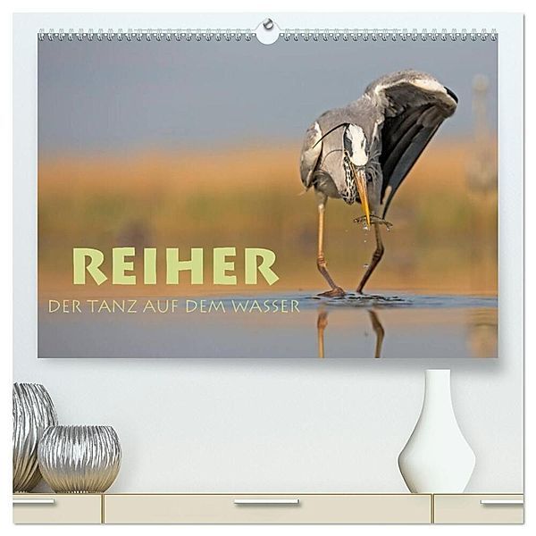 Reiher - Der Tanz auf dem Wasser (hochwertiger Premium Wandkalender 2024 DIN A2 quer), Kunstdruck in Hochglanz, Stephan Peyer