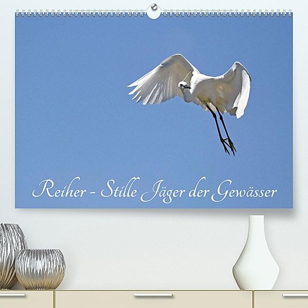 Reiher - Stille Jäger der Gewässer (Premium, hochwertiger DIN A2 Wandkalender 2023, Kunstdruck in Hochglanz), Benny Trapp