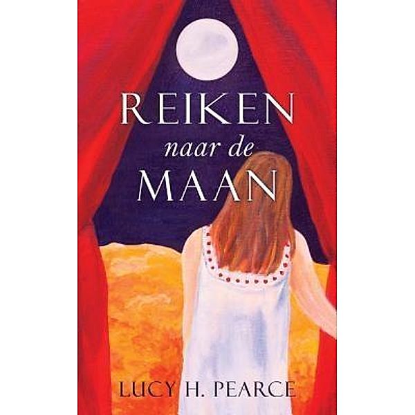 Reiken naar de Maan / Reaching for the Moon (Dutch edition) / Womancraft Publishing, Lucy H. Pearce