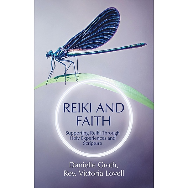Reiki and Faith, Danielle Groth, Rev. Victoria Lovell