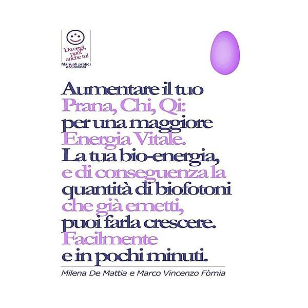 Reiki - Aumentare il tuo Prana, Chi, Qi: per una maggiore Energia Vitale. E bilanciare i tuoi Chakra., Marco Fomia