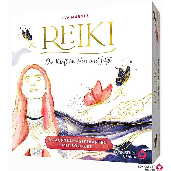 Reiki - Die Kraft im Hier und Jetzt, Eva Murges