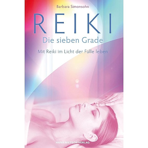 Reiki - Die sieben Grade, Barbara Simonsohn