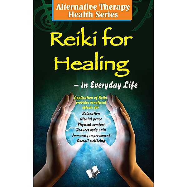 REIKI FOR HEALING, Khatri;Vikas