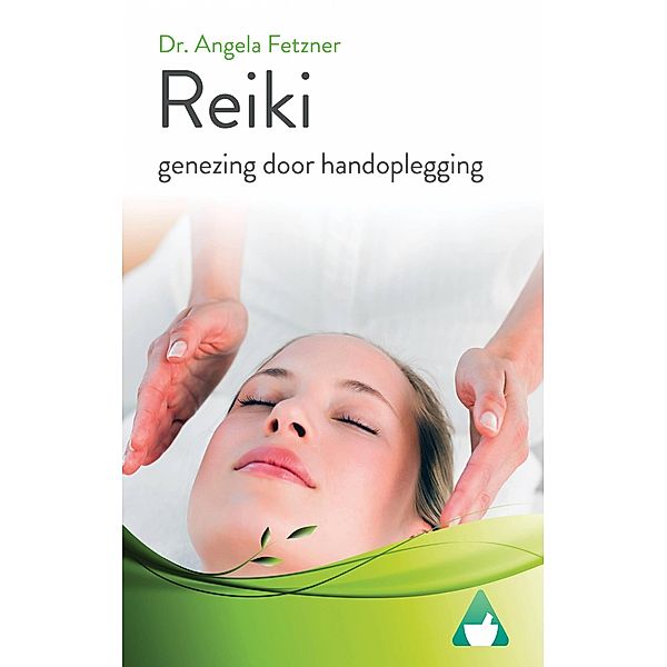 Reiki - genezing door handoplegging, Angela Fetzner