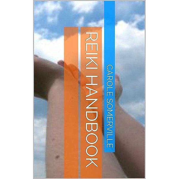Reiki Handbook, Carole Somerville