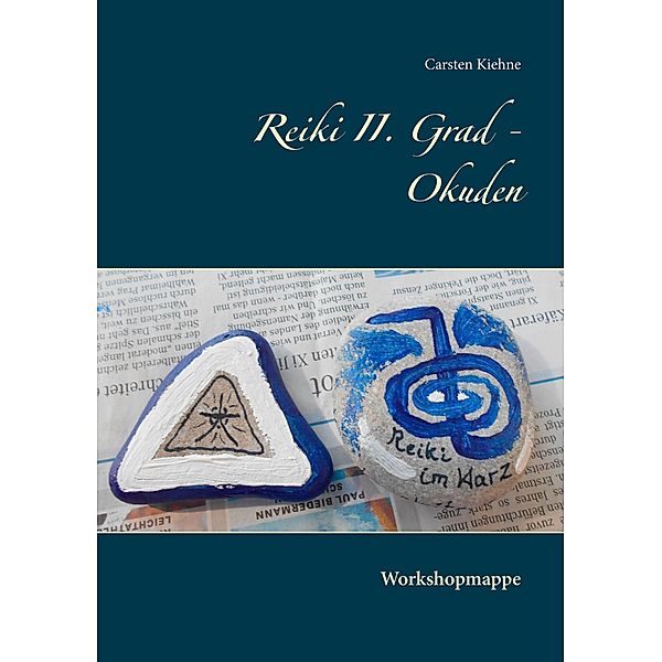 Reiki II. Grad - Okuden, Carsten Kiehne