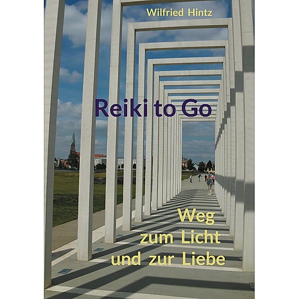 Reiki to Go, Wilfried Hintz