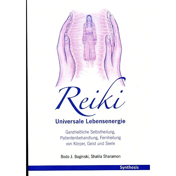 Reiki. Universale Lebensenergie, Bodo J. Baginski, Shalila Sharamon