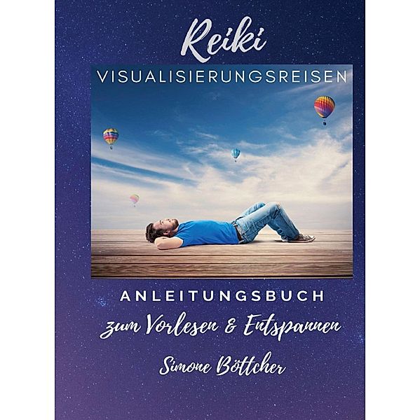 Reiki Visualisierungsreisen, Simone Böttcher