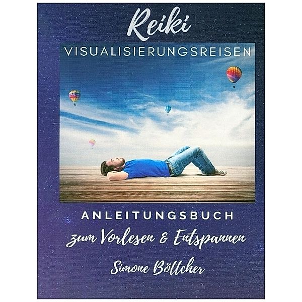 Reiki Visualisierungsreisen, Simone Böttcher