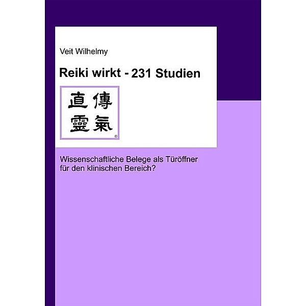 Reiki wirkt - 231 Studien, Veit Wilhelmy