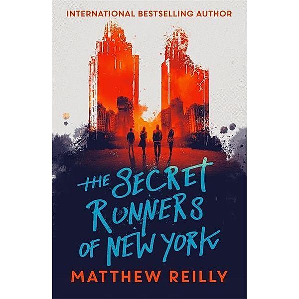 Reilly, M: Secret Runners of New York, Matthew Reilly