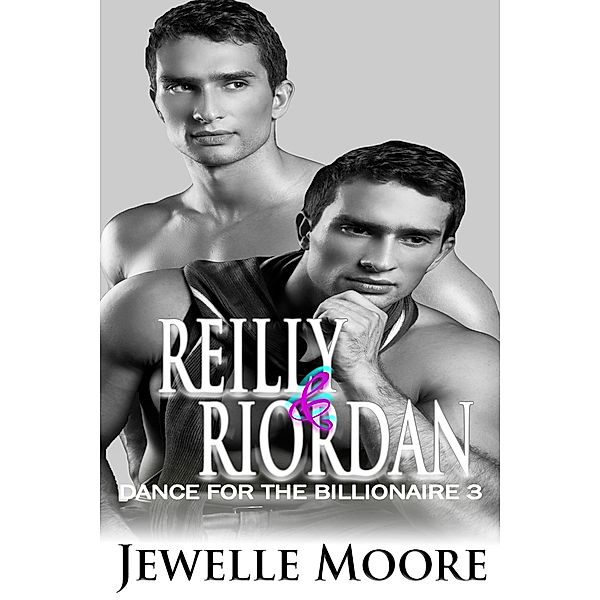 Reilly & Riordan (Dance for the Billionaire 3) / BBW Interracial Erotic Romance, Jewelle Moore