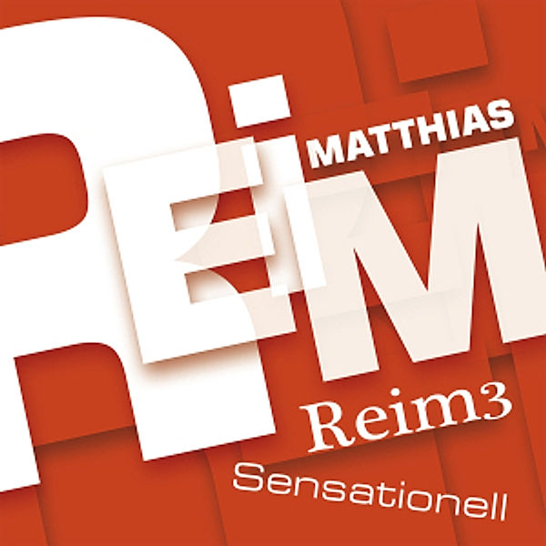 Reim 3/Sensationell, Matthias Reim