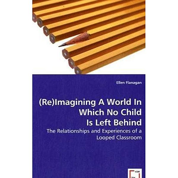 (Re)Imagining A World In Which No Child Is Left Behind, Ellen Flanagan