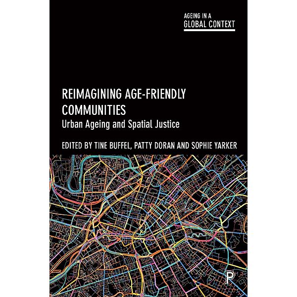 Reimagining Age-Friendly Communities / Ageing in a Global Context