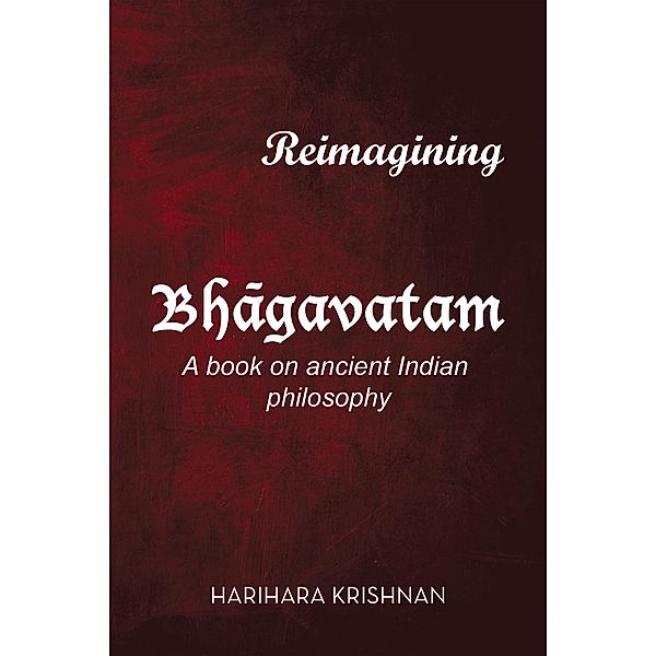 Reimagining Bhagavatam, Harihara Krishnan