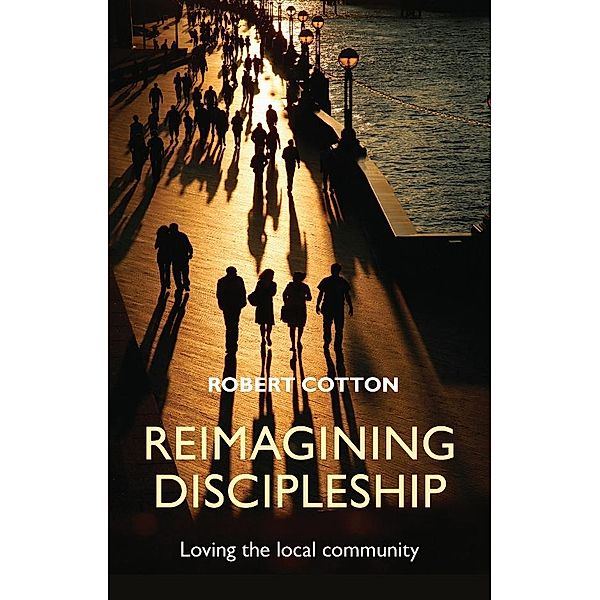 Reimagining Discipleship, Robert Cotton
