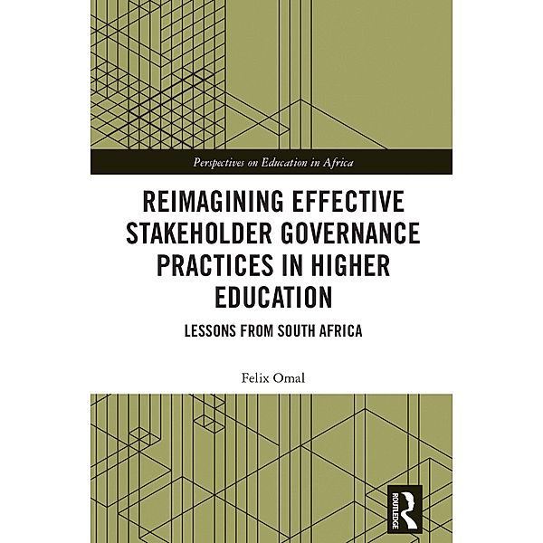 Reimagining Effective Stakeholder Governance Practices in Higher Education, Felix Omal