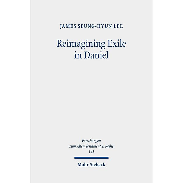 Reimagining Exile in Daniel, James Seung-Hyun Lee