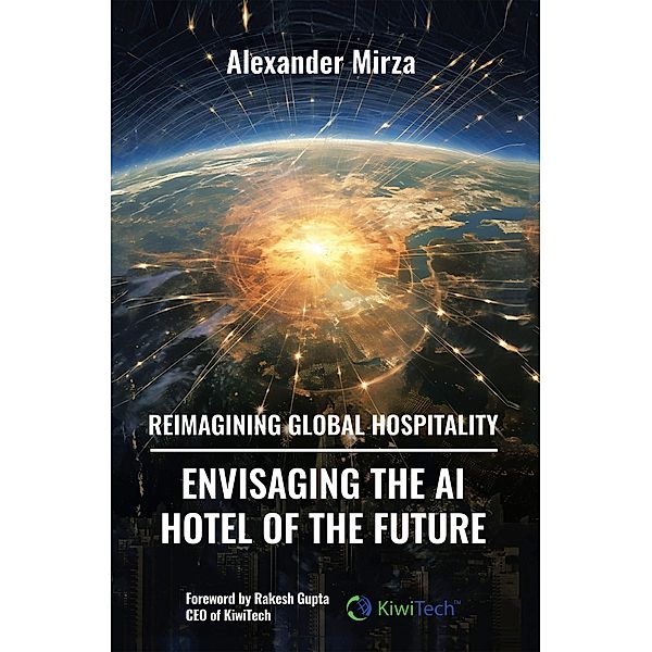 Reimagining Global Hospitality, Alexander Mirza