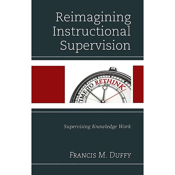 Reimagining Instructional Supervision, Francis M. Duffy