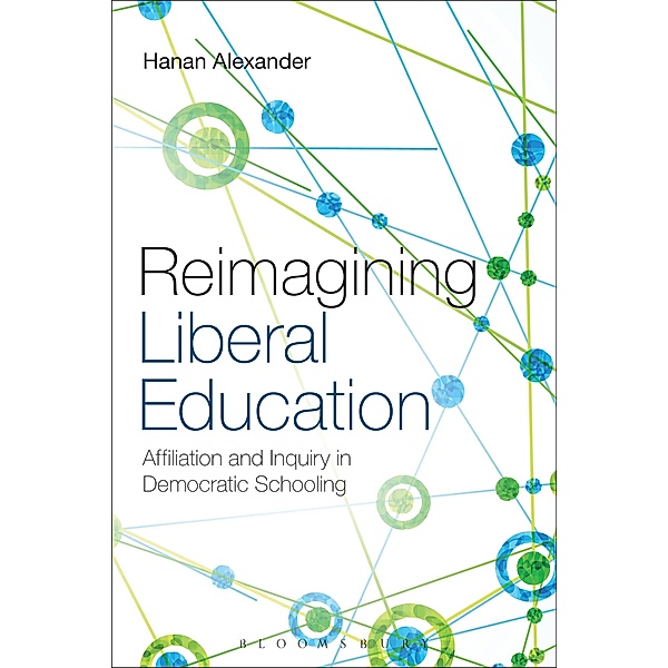 Reimagining Liberal Education, Hanan Alexander