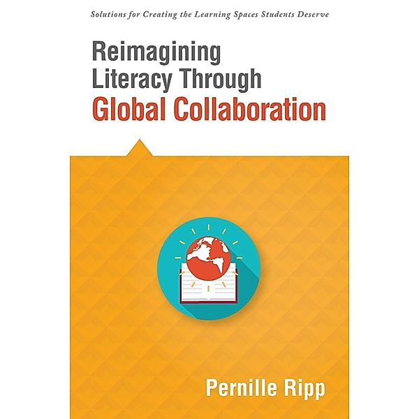 Reimagining Literacy Through Global Collaboration / Solutions, Pernille Ripp