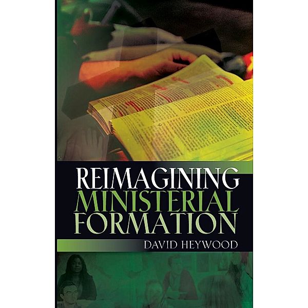 Reimagining Ministerial Formation / SCM Press, David Heywood