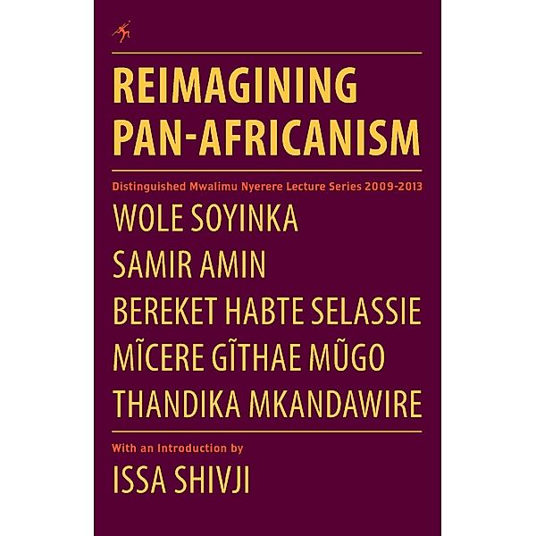 Reimagining Pan-Africanism, Wole Soyinka, Samir Amin