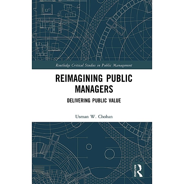 Reimagining Public Managers, Usman W. Chohan