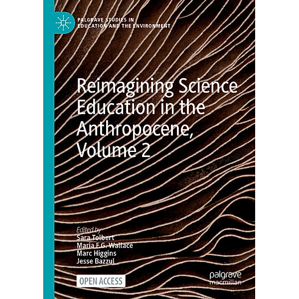 Reimagining Science Education in the Anthropocene, Volume 2