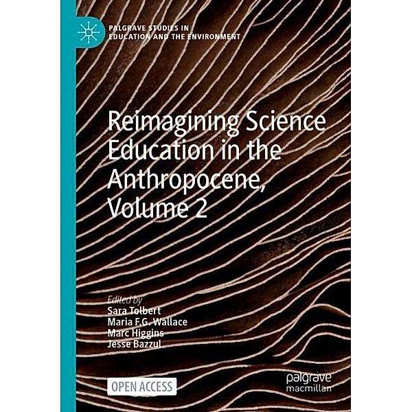 Reimagining Science Education in the Anthropocene, Volume 2