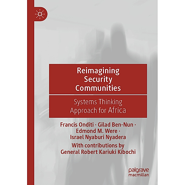 Reimagining Security Communities, Francis Onditi, Gilad Ben-Nun, Edmond M. Were, Israel Nyaburi Nyadera