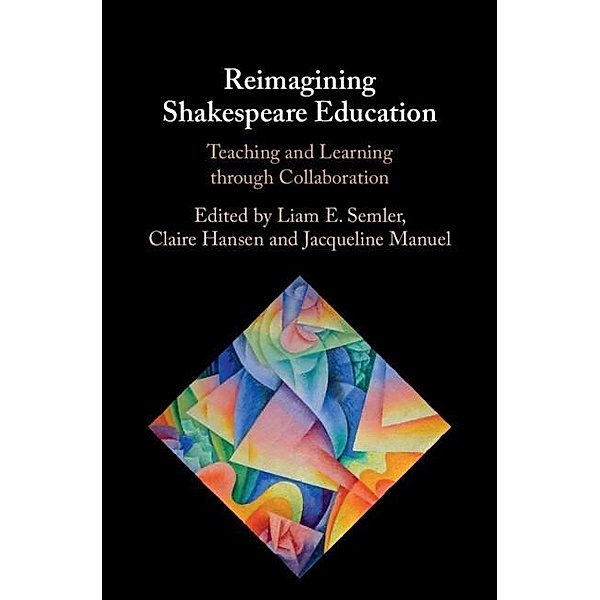 Reimagining Shakespeare Education